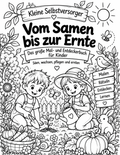 Vom Samen bis zur Ernte